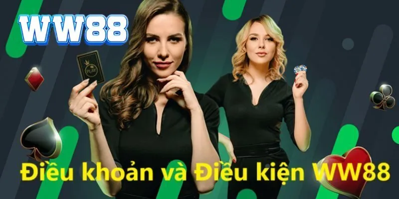 Điều khoản điều kiện WW88 Điều khoản điều kiện WW88