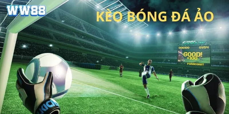 Kèo bóng đá ảo Kèo bóng đá ảo